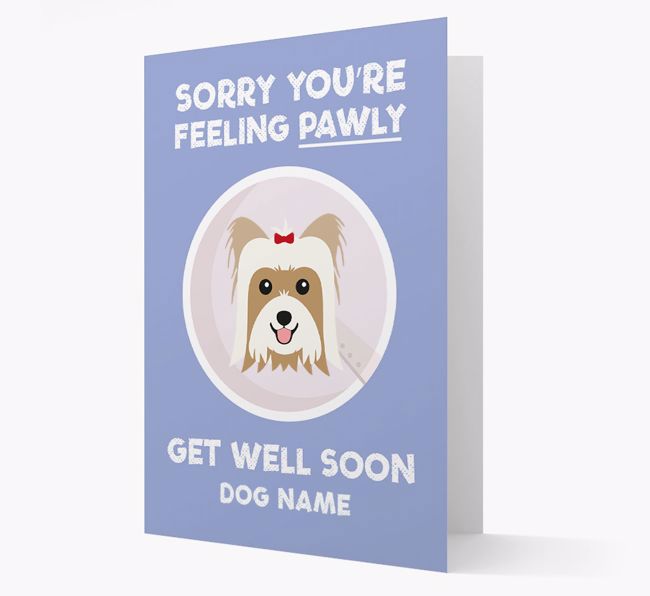 Personalized 'Sorry you're feeling pawly, get well soon {dogsName}' Card